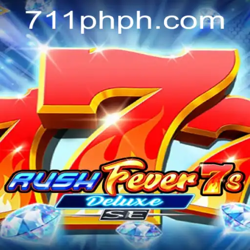 Exploring the Excitement of RushFever7sDeluxeSE and the 711 PHP Experience